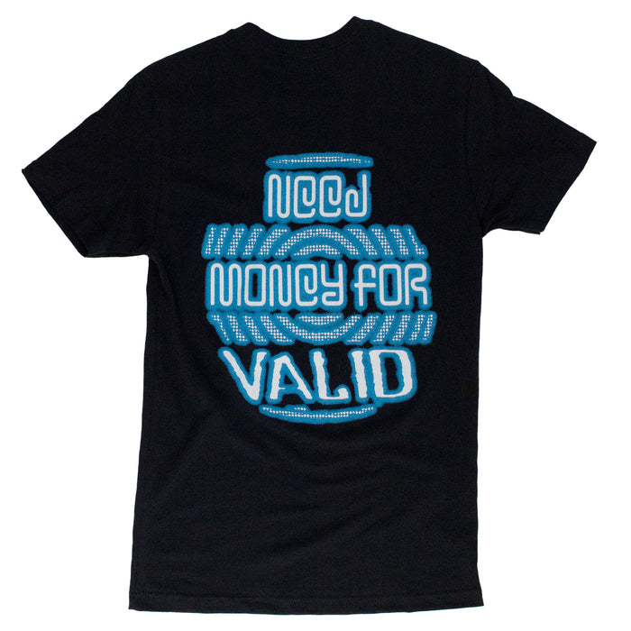 Need Money 4 VALID Black TEE